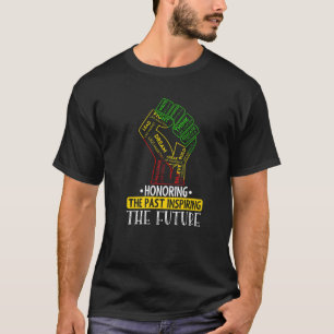 Honouring Past Inspiring Future Power Fist Hand Bl T-Shirt