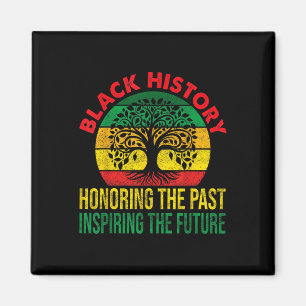 Honouring Past Inspiring Future Women Black Histor Magnet