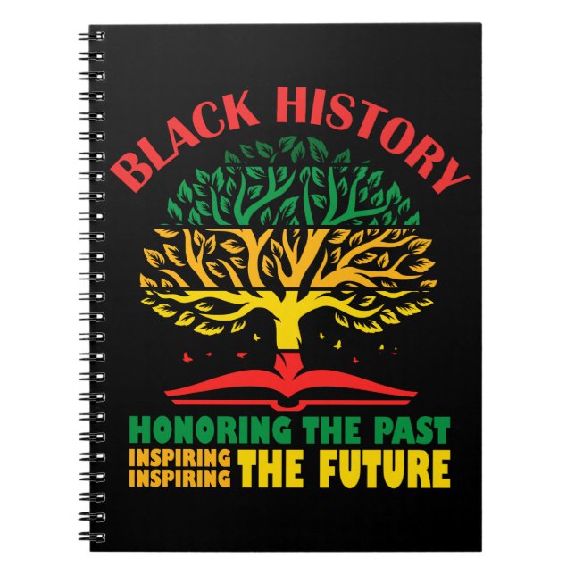 Honouring Past Inspiring The Future Black History  Notebook (Front)