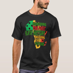 Honouring The Past Black History Inspiring The Fut T-Shirt
