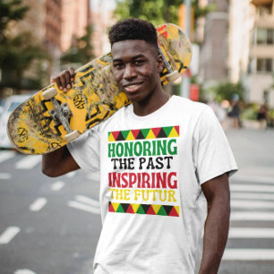Honouring the past insiring the futur motivational T-Shirt