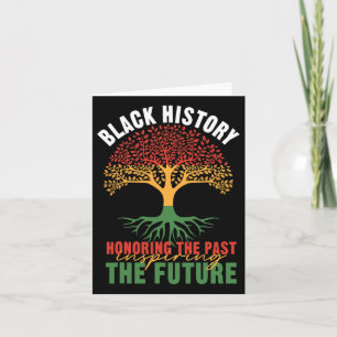 Honouring The Past Inspiring The Future Black Hist Card