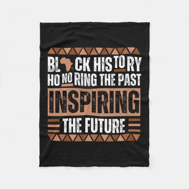 Honouring The Past Inspiring The Future Black Hist Fleece Blanket (Front)