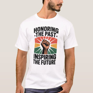Honouring the Past Inspiring the Future T-Shirt
