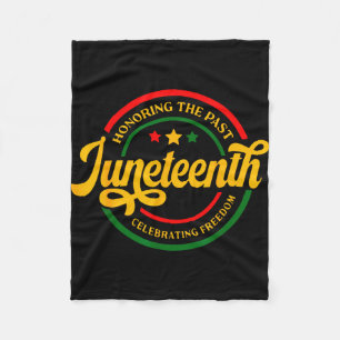 Honouring the past juneteenth celebrating freedom fleece blanket