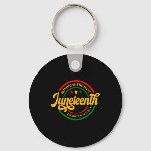 Honouring the past juneteenth celebrating freedom  key ring