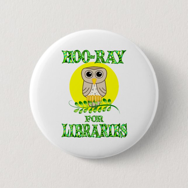 Hoo-Ray for Libraries 6 Cm Round Badge (Front)
