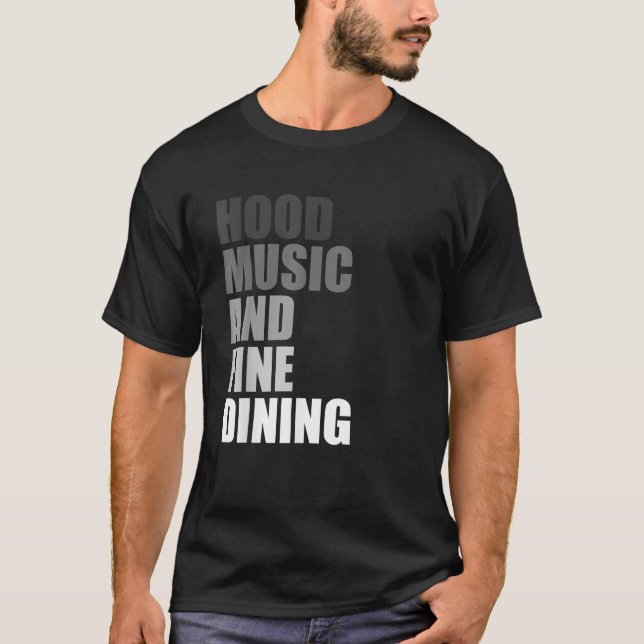 Hood Music And Fine Dining Music Lover Couple Matc T-Shirt (Front)
