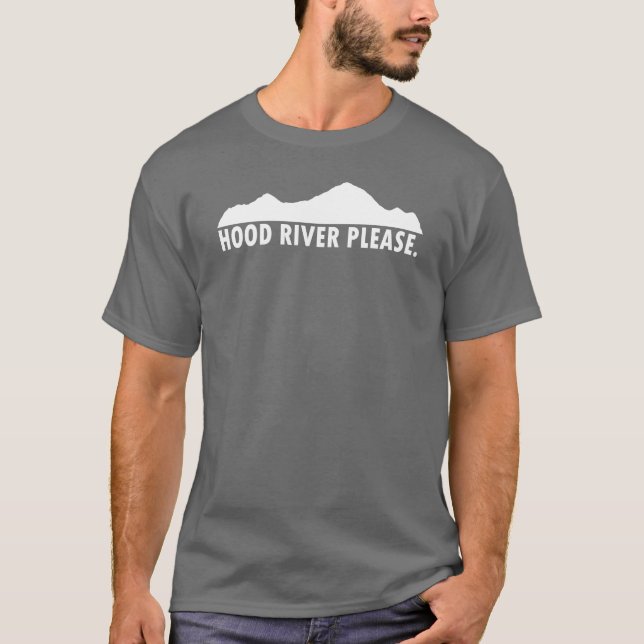 Hood River Oregon Please T-Shirt (Front)