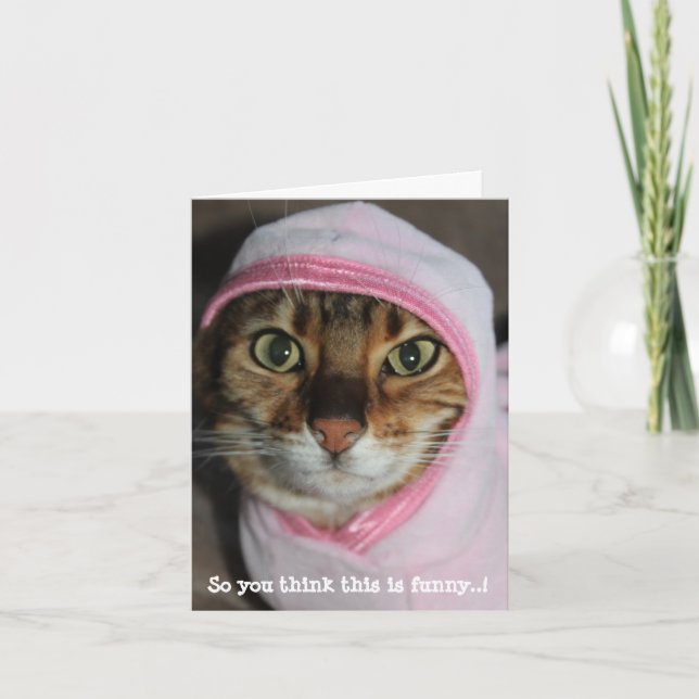 Hoodie Bengal Cat, "So you think this is funny!" Holiday Card (Front)