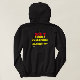 hoodie sweatshirt  "I DON'T ANSWER QUESTIONS"