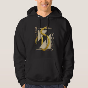 Hoodie with golden snake design "not yours"