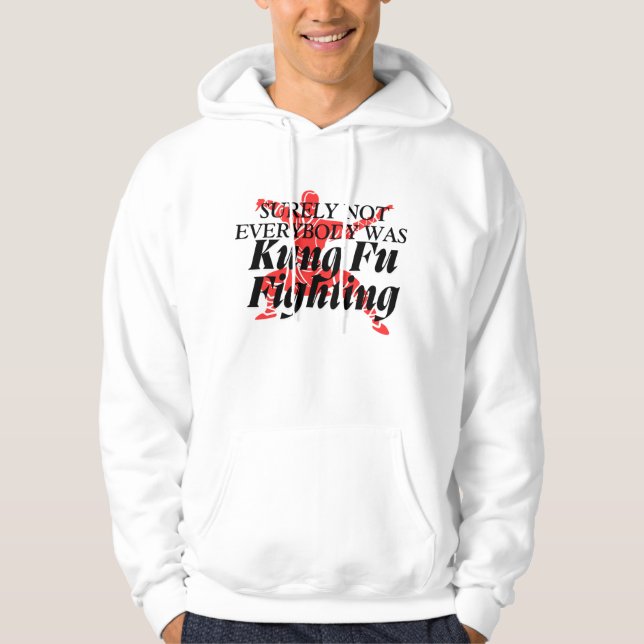 Hoodies l Not Everybody Was Kung Fu Fighting Trend (Front)