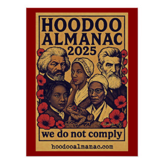 Hoodoo Almanac 2025 we do not comply poster