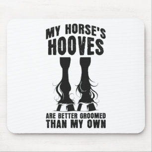 Hoof Care Funny Horse Saying Equestrian Sports Mouse Mat
