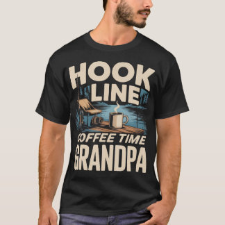 Hook Line Coffee Time Grandpa Fishing Morning T-Shirt