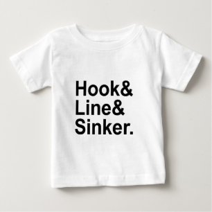 Hook Line Sinker   Fishing Terms, Playing A Sucker Baby T-Shirt