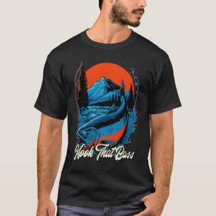 Hook That Bass Fly Fishing Hunting Angling Hunter T-Shirt