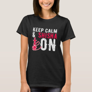 Hookah Keep Calm Shisha On Water Pipe Smoking Loun T-Shirt