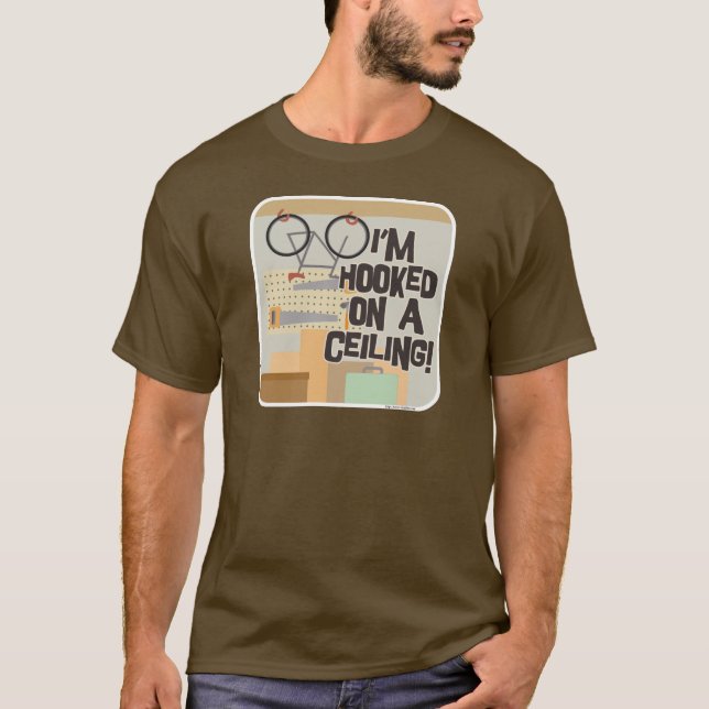 Hooked On A Ceiling Funny Garage Cartoon Slogan T-Shirt (Front)
