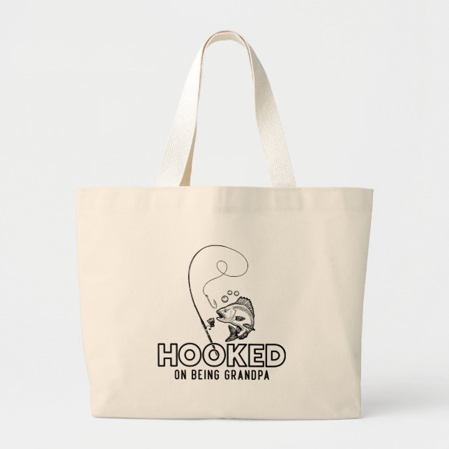 Hooked On Being A Grandpa Large Tote Bag (Front)