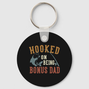 Hooked On Being Bonus Dad Father's Day Fishing Bon Key Ring
