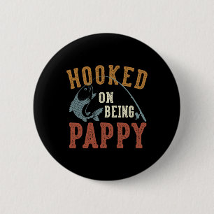 Hooked On Being Pappy Father's Day Fishing Pappy  6 Cm Round Badge