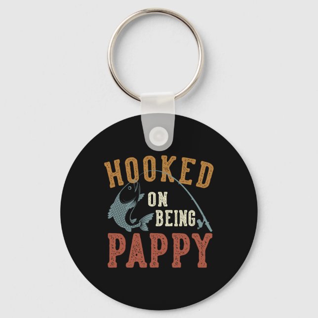 Hooked On Being Pappy Father's Day Fishing Pappy  Key Ring (Front)