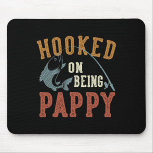 Hooked On Being Pappy Father's Day Fishing Pappy Mouse Mat