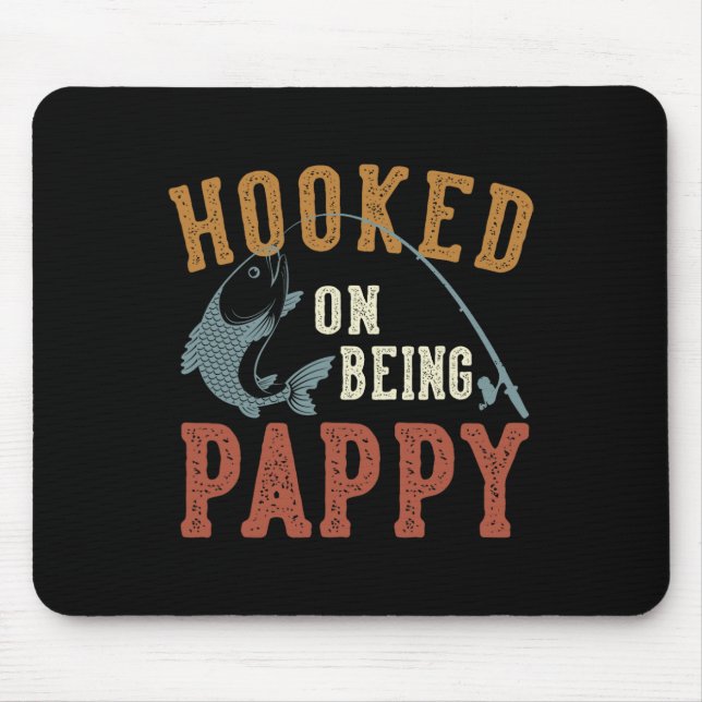 Hooked On Being Pappy Father's Day Fishing Pappy  Mouse Mat (Front)