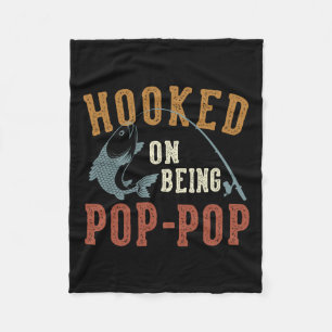 Hooked On Being Pop-pop Father's Day Fishing Pop-p Fleece Blanket