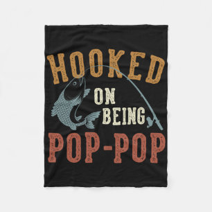 Hooked On Being Pop-pop Father's Day Fishing Pop-p Fleece Blanket