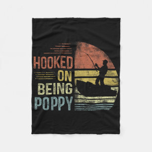 Hooked On Being Poppy Fishing Gifts Poppy Father's Fleece Blanket