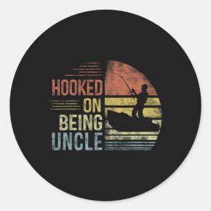 Hooked On Being Uncle Fishing Gifts Uncle Father's Classic Round Sticker