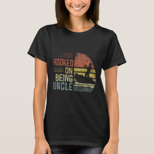 Hooked On Being Uncle Fishing Gifts Uncle Father's T-Shirt