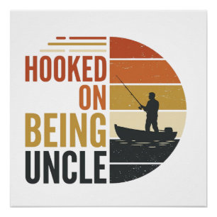 Hooked On Being Uncle Fishing Vintage Graphic_1 Poster