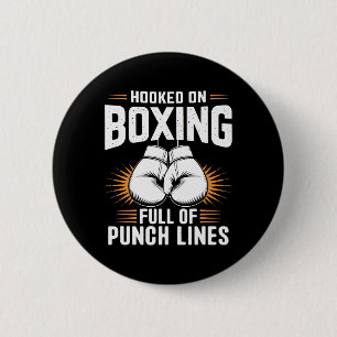 Hooked On Boxing Full Of Punch Lines Boxer Sports 6 Cm Round Badge