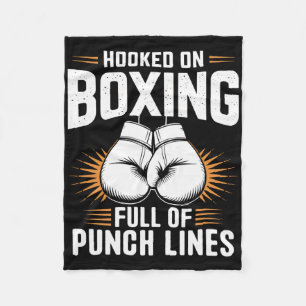 Hooked On Boxing Full Of Punch Lines Boxer Sports Fleece Blanket