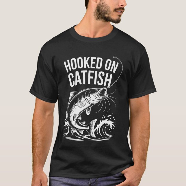 Hooked On Catfish Retro Angling Quote T-Shirt (Front)