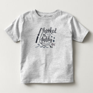 Hooked On Daddy Fishing Toddler T-Shirt