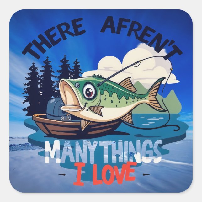 Hooked on Fishing: A Love for the Great Outdoors Square Sticker (Front)