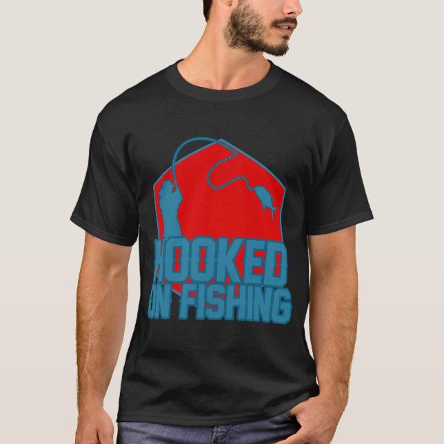 Hooked on Fishing T-Shirt (Front)