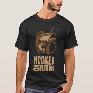 Hooked On Fishing T-Shirt
