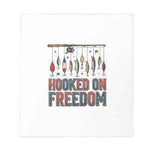 Hooked On Freedom Patriotic Fishing Shirt Design_1 Notepad