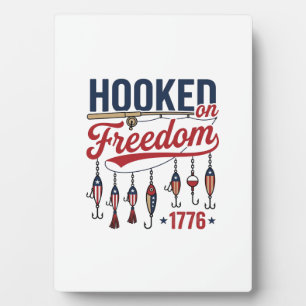 Hooked on Freedom Patriotic Fishing Shirt Design ( Plaque