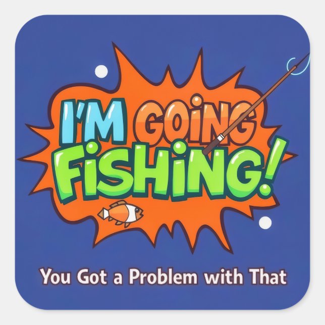 Hooked on Fun: The Ultimate Fishing Adventure! Square Sticker (Front)