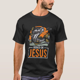 Hooked on Jesus Christian Fishing Faith Gift T-Shirt