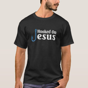 Hooked On Jesus Funny Christian Fishing T-Shirt