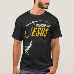 Hooked on Jesus Funny Christian Fishing T-Shirt