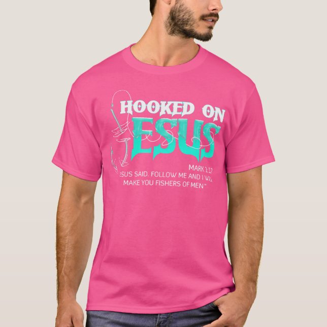 Hooked On Jesus Funny Fishing T-Shirt (Front)